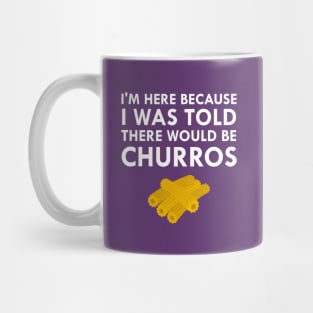 I Was Told There Would Be Churros Mug